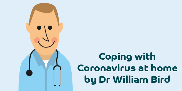 Coping with Coronavirus at home by William Bird