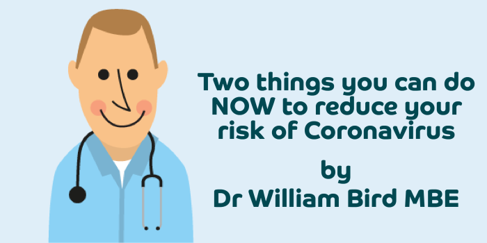 Two things you can do NOW to reduce your risk of Coronavirus by William Bird